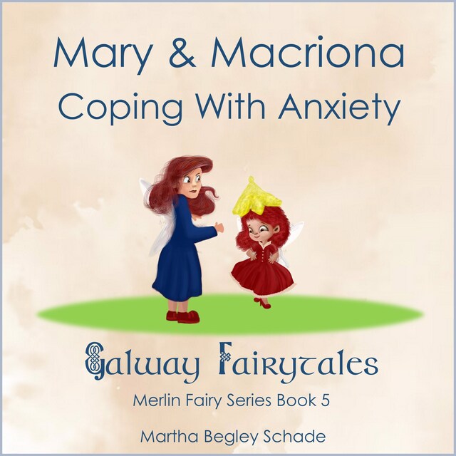 Book cover for Mary And Macriona. Coping With Anxiety.