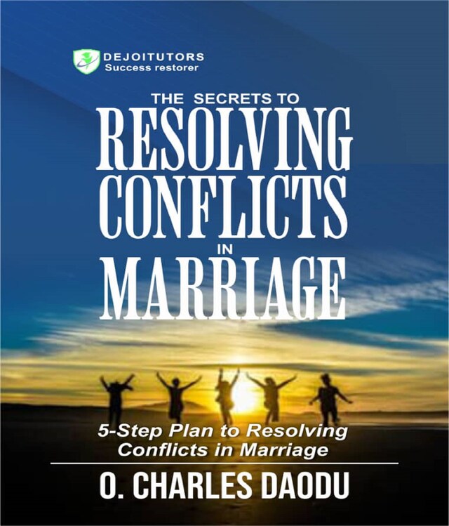 Book cover for The Secrets To Resolving Conflicts In Marriage