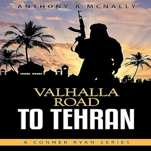 Book cover for Valhalla Road To Tehran