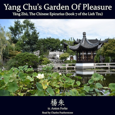 Yang Chu’s Garden of Pleasure