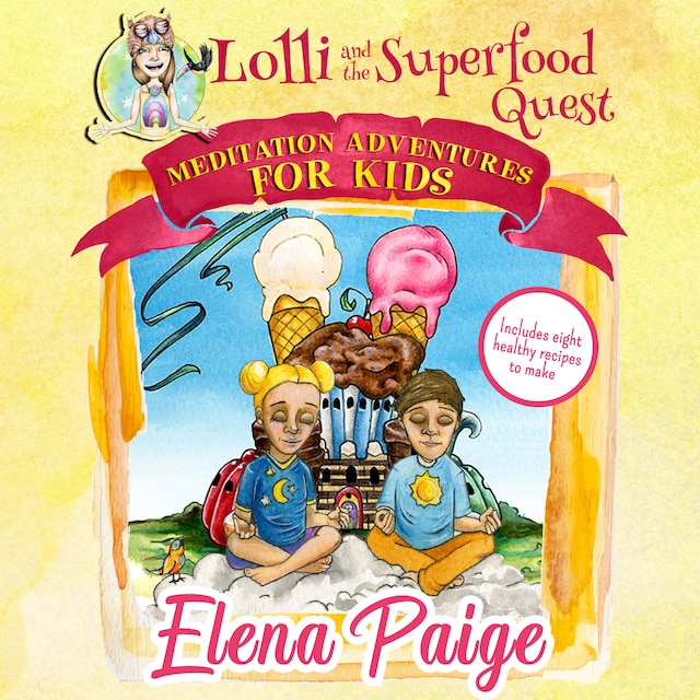 Book cover for Lolli and the Superfood Quest (Meditation Adventures for Kids - volume 7)