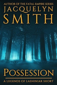 Possession: A Legends of Lasniniar Short