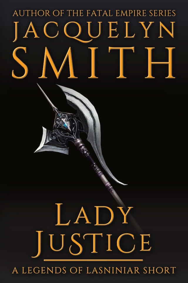 Lady Justice: A Legends of Lasniniar Short