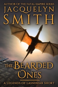 The Bearded Ones: A Legends of Lasniniar Short