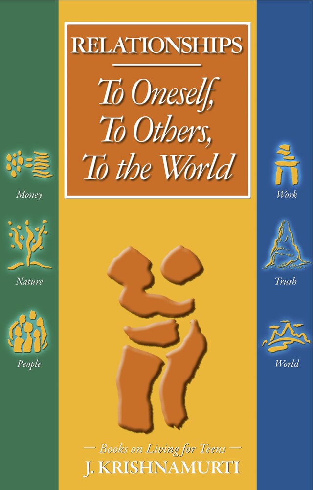 Copertina del libro per Relationships To Oneself To Others To the World To Oneself