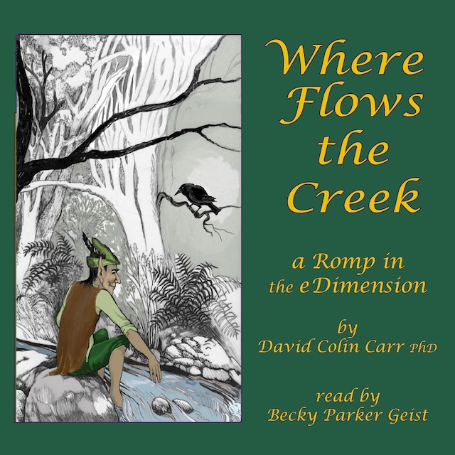 Buchcover für Where Flows the Creek: a Romp in the eDimension
