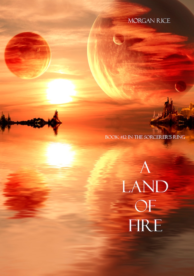 Book cover for A Land of Fire (Book #12 in the Sorcerer's Ring)