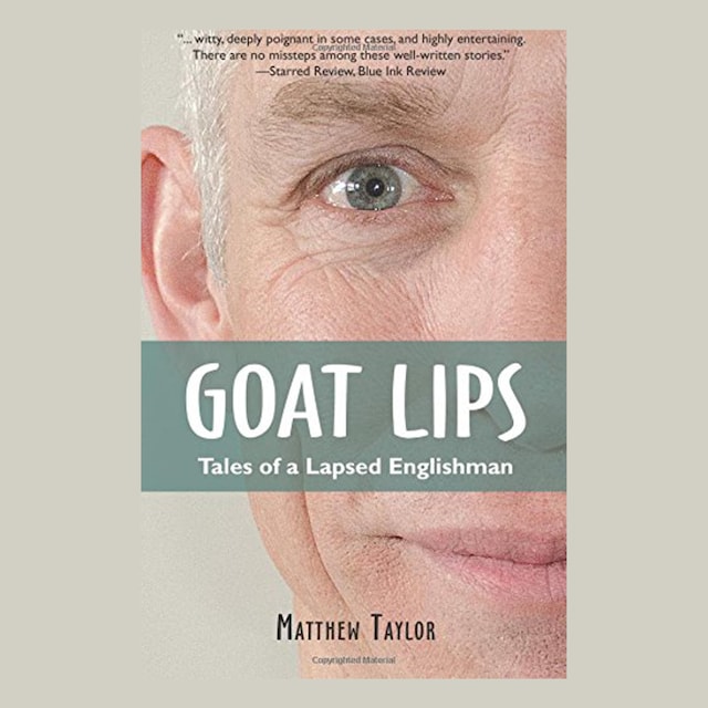 Buchcover für Goat Lips: Tales of a Lapsed Englishman