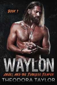 WAYLON: Angel and the Ruthless Reaper : Book 1 of the WAYLON Duet