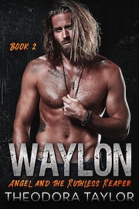 WAYLON: Angel and the Ruthless Reaper : Book 2 of the WAYLON Duet
