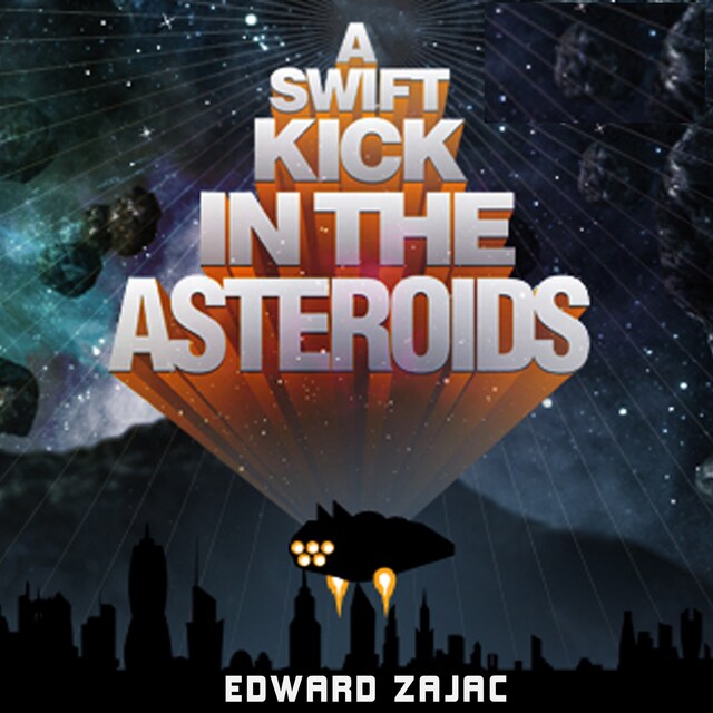 Boekomslag van A Swift Kick in the Asteroids