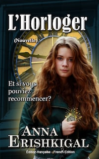 L’Horloger: Nouvelle (Édition française)