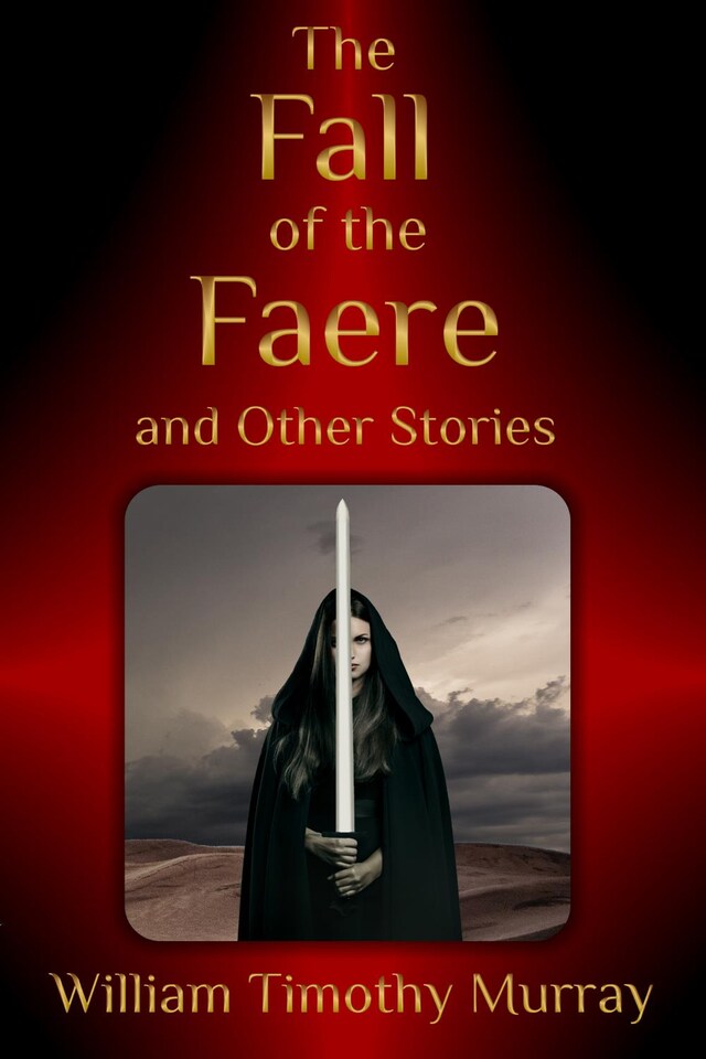 Copertina del libro per The Fall of the Faere and Other Stories