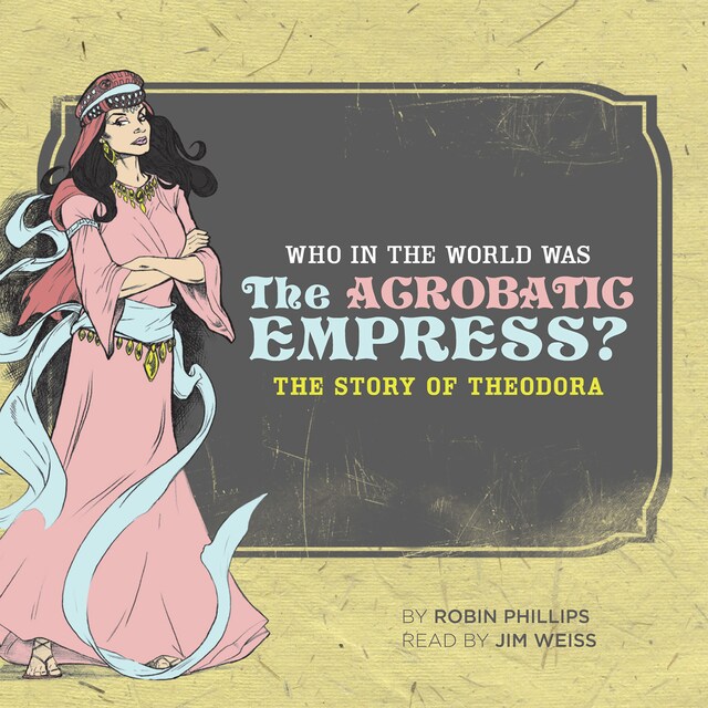 Book cover for Who in the World Was The Acrobatic Empress?