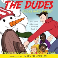 The Dudes: Dudes Hard Target
