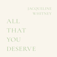 All That You Deserve