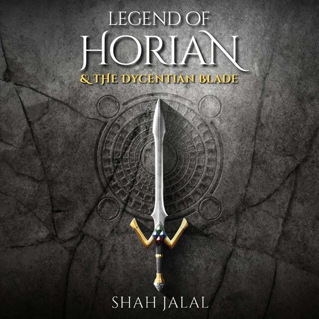 Boekomslag van Legend of Horian and the Dycentian Blade, Book One in the series: Legend of Horian