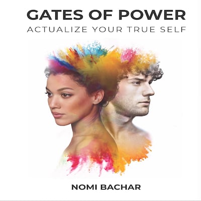 Gates of Power: Actualize Your True Self, 2nd Edition
