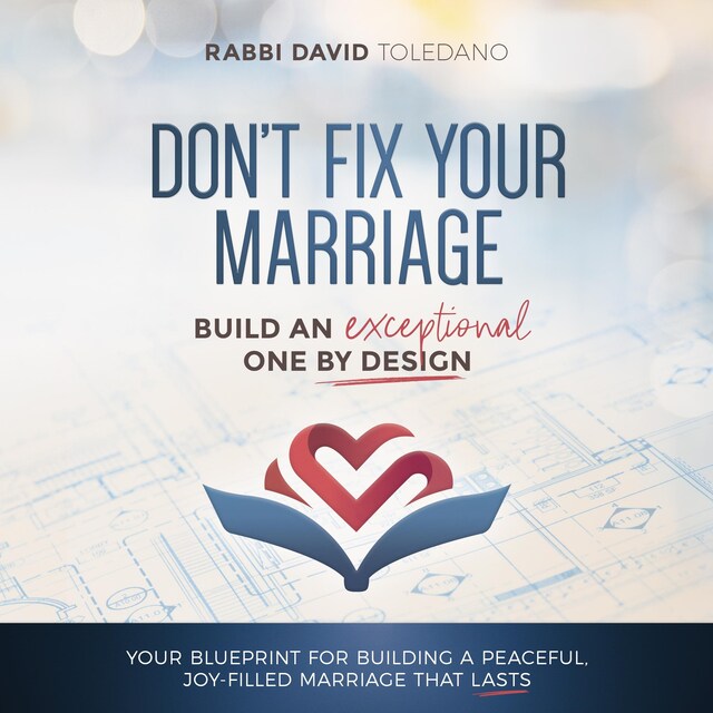 Okładka książki dla Don't Fix Your Marriage: Build an Exceptional One by Design