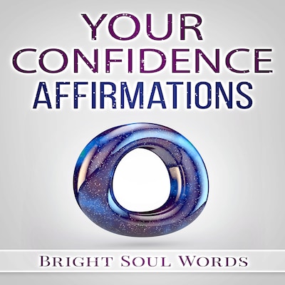 Your Confidence Affirmations