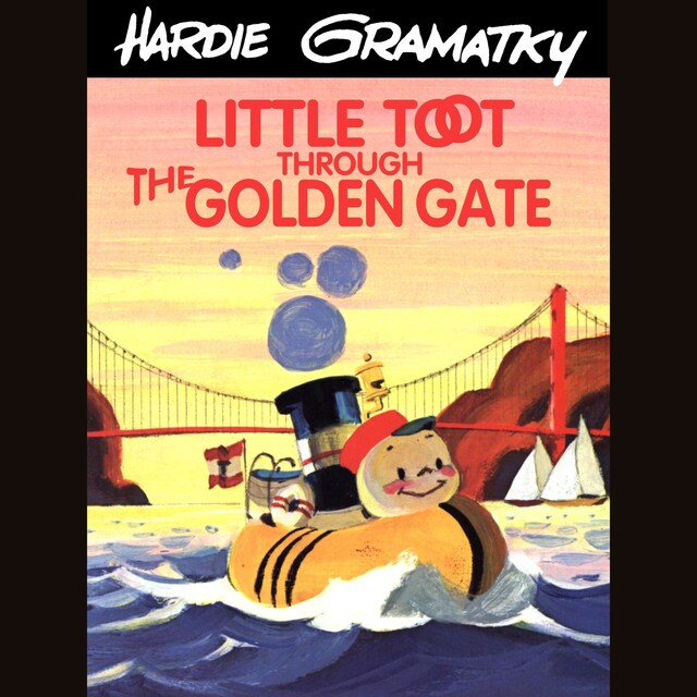 Kirjankansi teokselle Little Toot Through the Golden Gate (Unabridged)