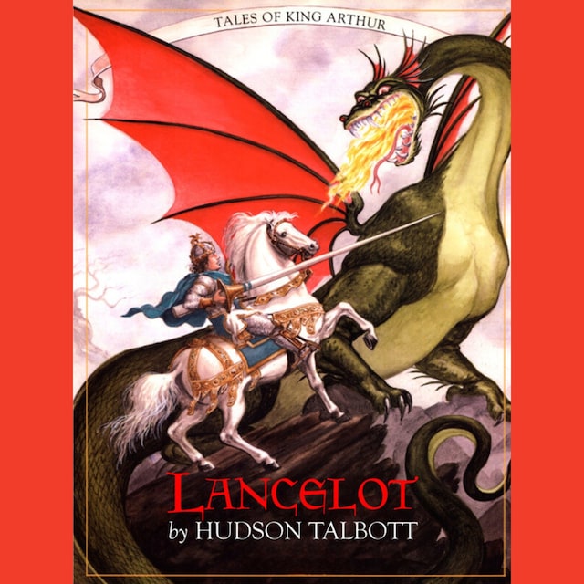 Book cover for Lancelot - Tales of King Arthur (Unabridged)