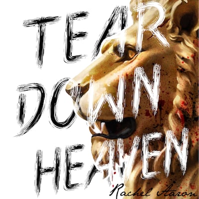 Tear Down Heaven
