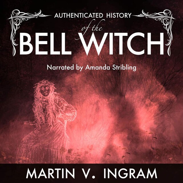 Book cover for An Authenticated History of the Famous Bell Witch