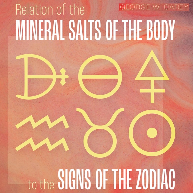 Book cover for Relation of the Mineral Salts of the Body to the Signs of the Zodiac