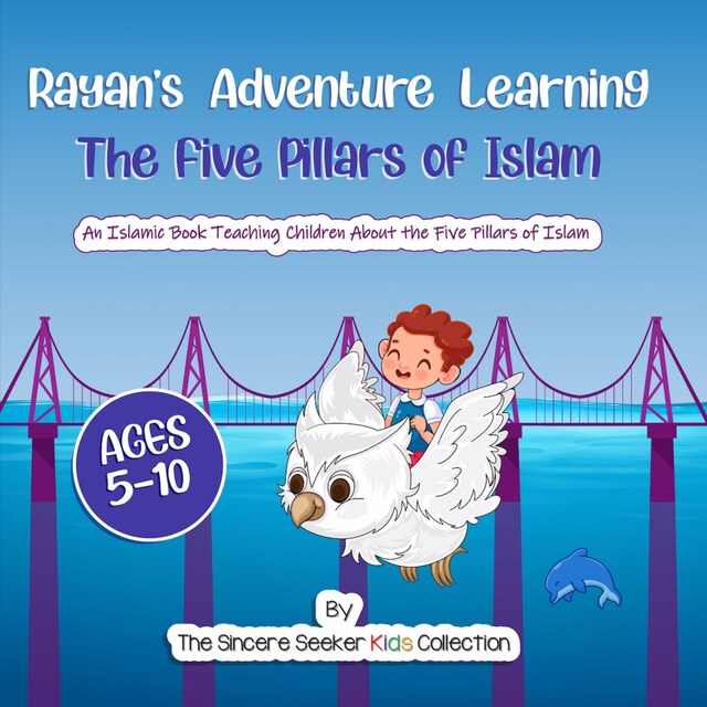 Okładka książki dla Rayan's Adventure Learning the Five Pillars of Islam