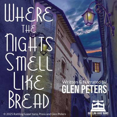 Where the Nights Smell Like Bread