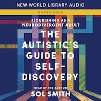 The Autistic's Guide to Self-Discovery