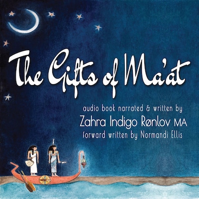 The Gifts of Ma'at
