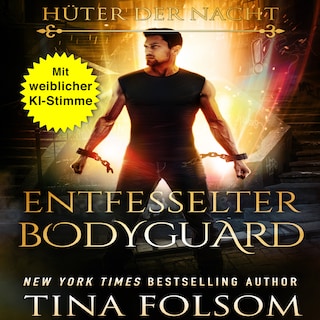 Entfesselter Bodyguard als Hörbuch
