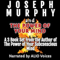 Joseph Murphy and The Power of Your Mind