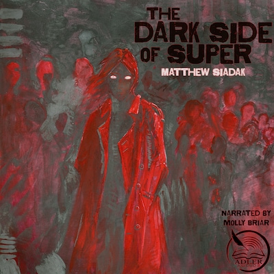 The Dark Side of Super