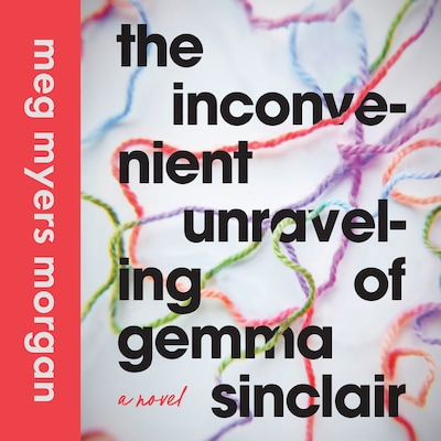 The Inconvenient Unraveling of Gemma Sinclair