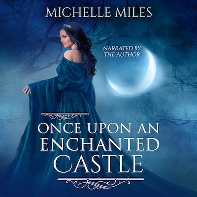 Once Upon an Enchanted Castle