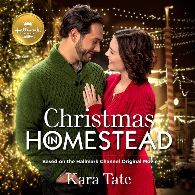 Book cover for Christmas in Homestead: Based on the Hallmark Channel Original Movie