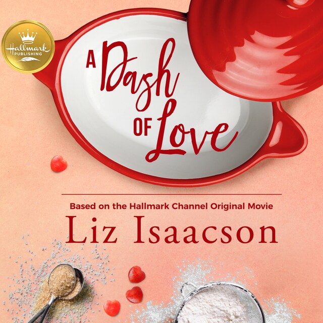 Okładka książki dla A Dash of Love: Based on the Hallmark Hall of Fame Movie