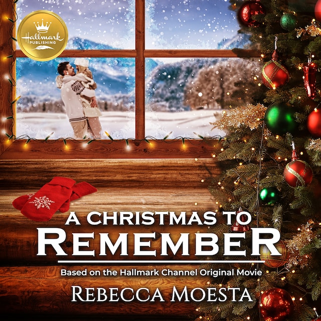 A Christmas to Remember: Based on the Hallmark Hall of Fame Movie
