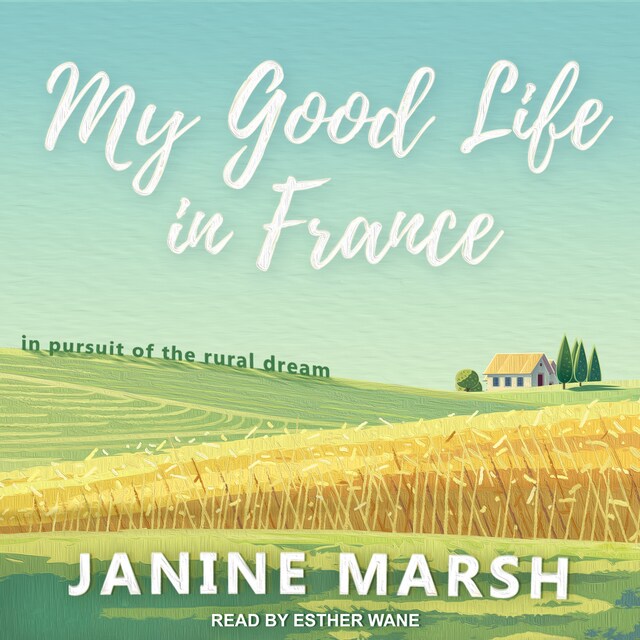 Book cover for My Good Life in France