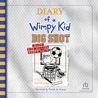 Diary of a Wimpy Kid: Big Shot
