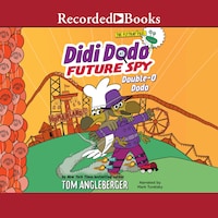 Didi Dodo, Future Spy