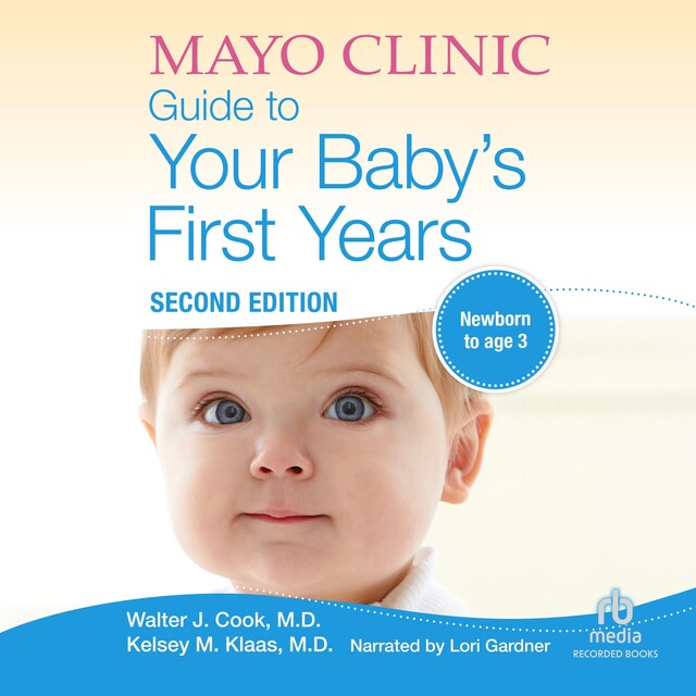 Bogomslag for The Mayo Clinic Guide to Your Baby's First Years, 2nd Edition