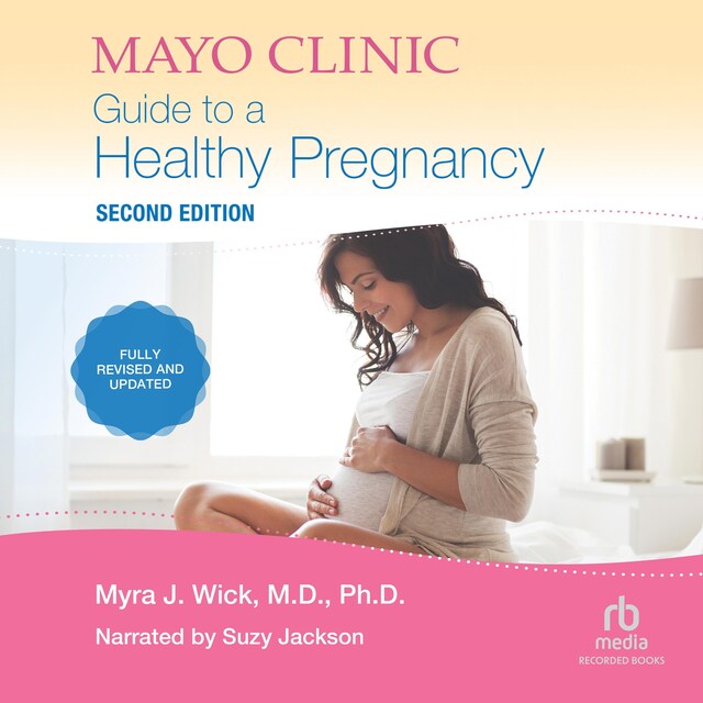 Bokomslag för Mayo Clinic Guide To A Healthy Pregnancy, 2nd Edition