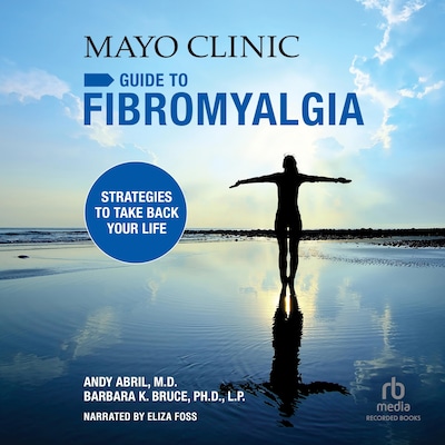 Mayo Clinic Guide to Fibromyalgia