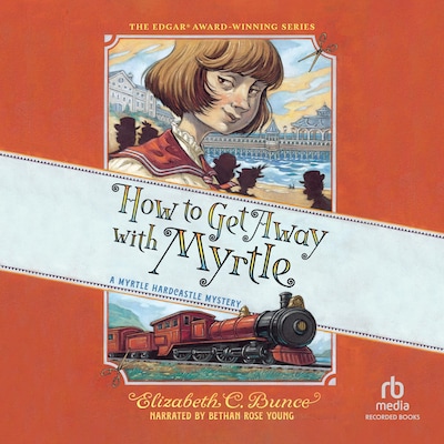 How to Get Away with Myrtle