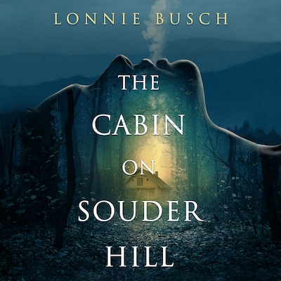 The Cabin on Souder Hill