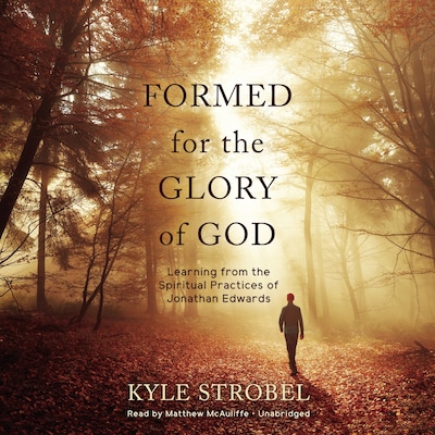 Formed for the Glory of God